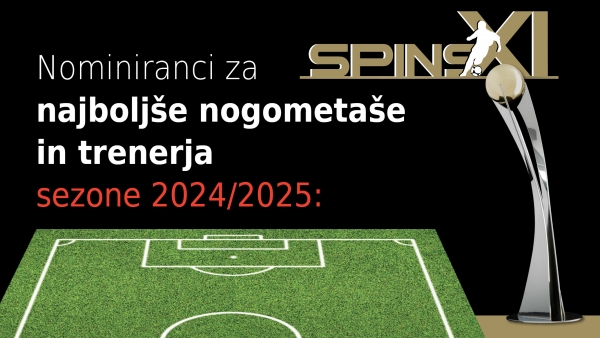 SPINS XI:OBJAVLJAMO NOMINIRANCE ZA NAJBOLJŠE NOGOMETAŠE IN TRENERJA SEZONE 2024/2025 V SLOVENIJI